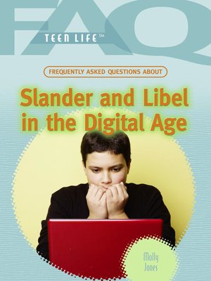 cover image of Frequently Asked Questions About Slander and Libel in the Digital Age